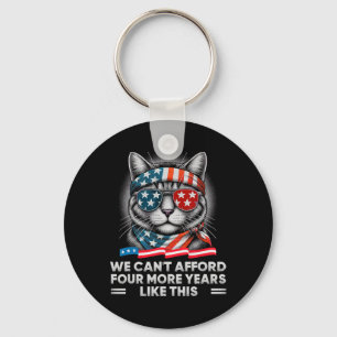 Can't Afford Four More Years Of This Tim W Electio Keychain