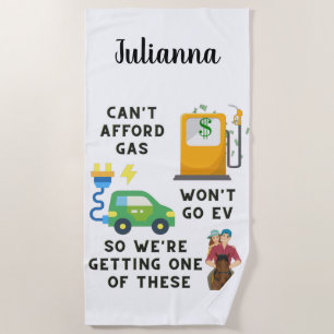 Can't Afford Gas or EV So Buying A Horse Joke Gift Beach Towel