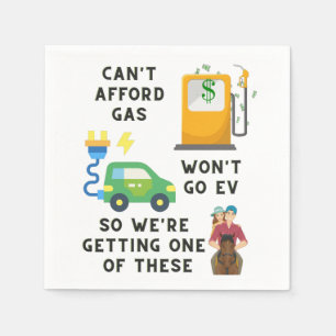 Can't Afford Gas or EV So Buying A Horse Joke Gift Napkin