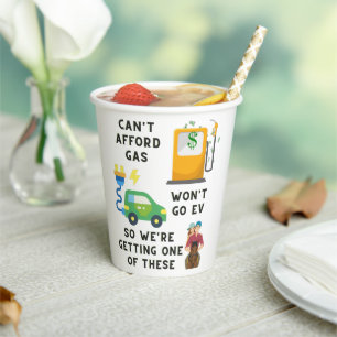 Can't Afford Gas or EV So Buying A Horse Joke Gift Paper Cups