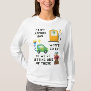 Can't Afford Gas or EV So Buying A Horse Joke Gift T-Shirt