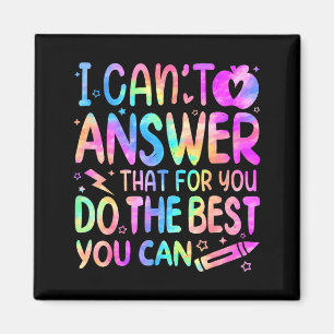Cant Answer that for Staar Test Testing Day Magnet