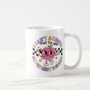Cant Answer That For You Do The Best You Can Test  Coffee Mug