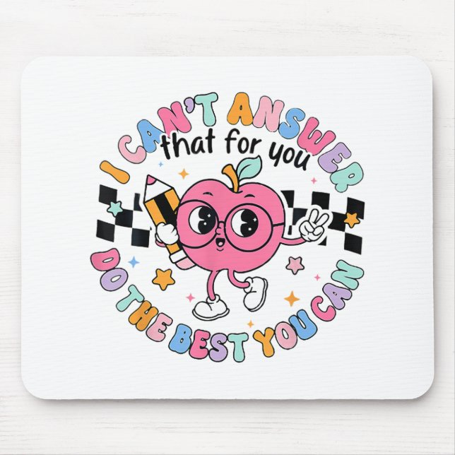 Cant Answer That For You Do The Best You Can Test  Mouse Pad (Front)