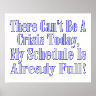 Can't Be A Crisis Schedule Full Poster