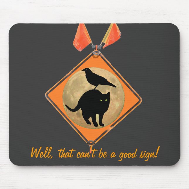 Can't Be A Good Sign Mouse Pad (Front)