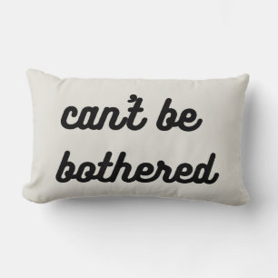 Can't be Bothered Cream Pillow