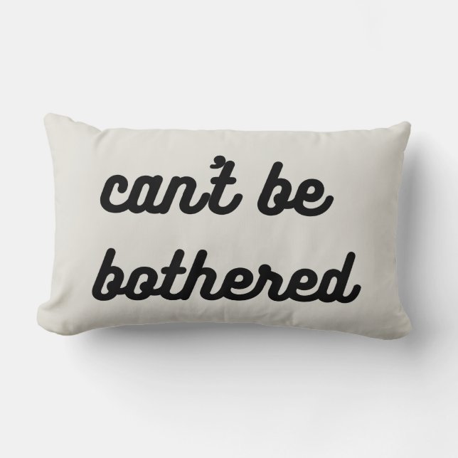 Can't be Bothered Cream Pillow (Front)