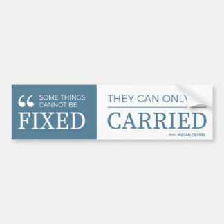 can't be fixed - bumper sticker