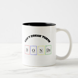 Can't Break These B O N Ds Two-Tone Coffee Mug