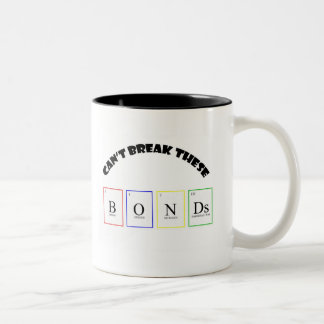 Can't Break These B O N Ds Two-Tone Coffee Mug