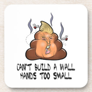 Can't Build A Wall Hands Too Small Funny Anti Trum Coaster