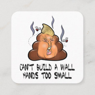 Can't Build A Wall Hands Too Small Funny Anti Trum Square Business Card