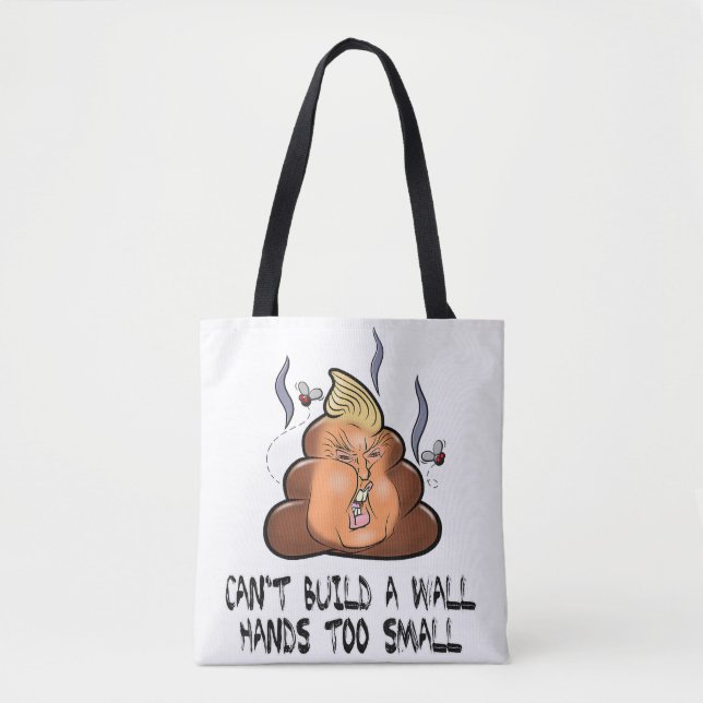 Can't Build A Wall Hands Too Small Funny Anti Trum Tote Bag (Front)