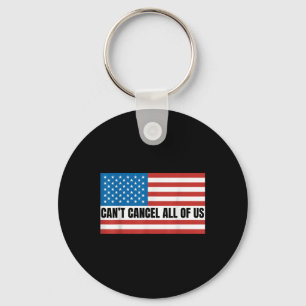 Cant Cancel All Of Us Us Usa American Flag Keychain