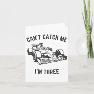Can't Catch Me I'm Three Birthday 3rd Birthday Rac Card