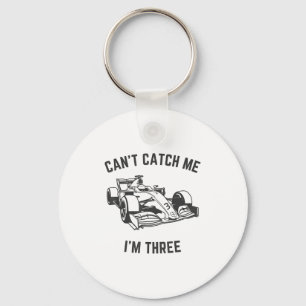 Can't Catch Me I'm Three Birthday 3rd Birthday Rac Keychain