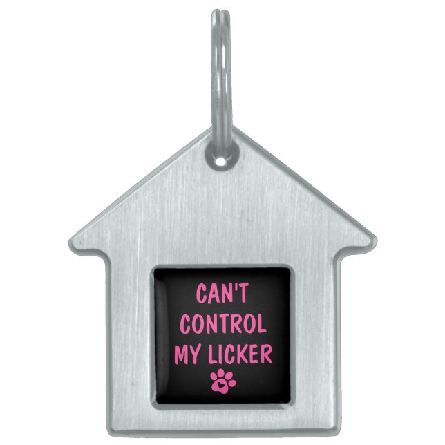 Can't Control My Licker - Personalize Pet ID Tag (Front)