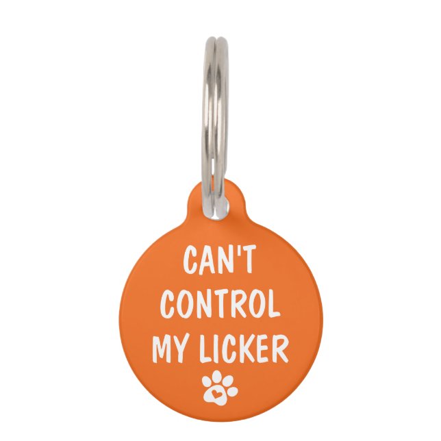 Can't Control My Licker - Personalize Pet Tag (Front)