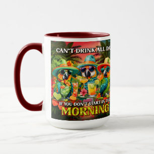 Can't Drink All Day Parrots Morning Toast Mug