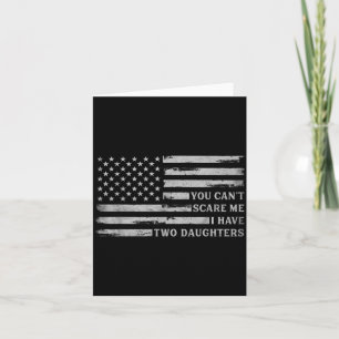 Cant E Have Two Daughters Fathers Day Usa Flag Card
