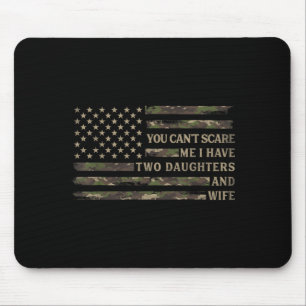 Cant E Have Two Daughters Wife Fathers Day Camo Mouse Pad