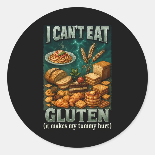 Cant Eat Gluten It Makes My Tummy Hurt  Classic Round Sticker (Front)