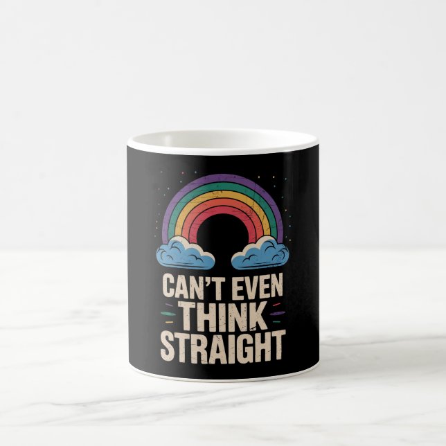 Can't Even Think Straight LGBTQ Gay Pride Ally Coffee Mug (Center)