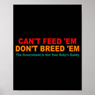 Can't Feed em Don't Breed em Retro Poster