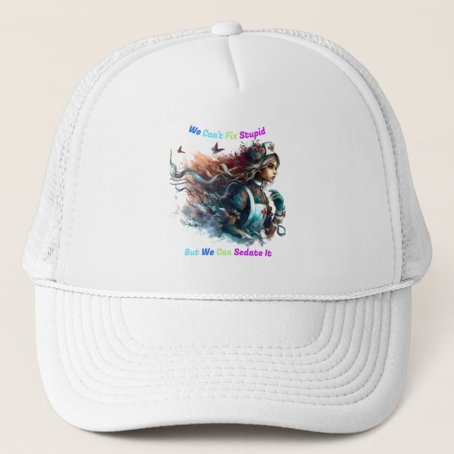 Can't Fix Stupid: Elegant Elegance Trucker Hat (Front)