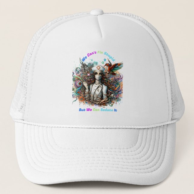Can't Fix Stupid:: Healing Harmony Trucker Hat (Front)