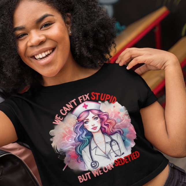 Can't Fix Stupid: Healing in a Bottle T-Shirt (Creator Uploaded)