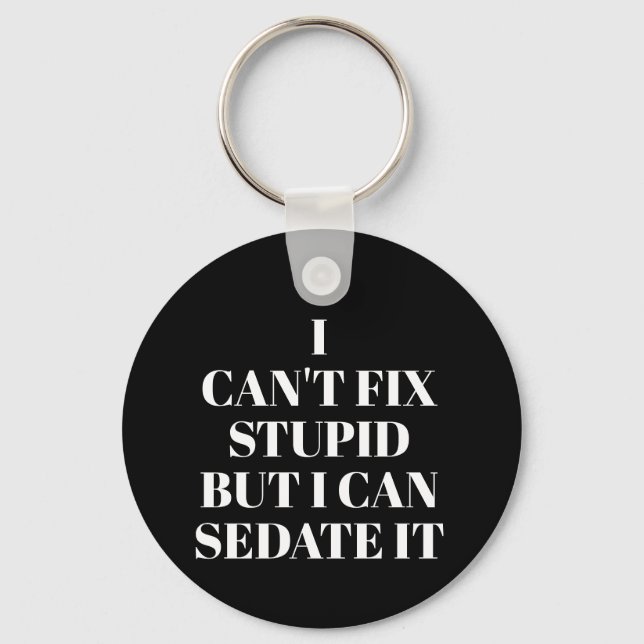 Can't Fix Stupid Keychain (Front)