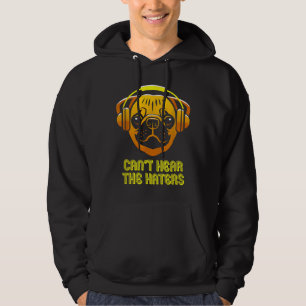 Cant Hear the Haters Headphones Pug Classic T-Shir Hoodie