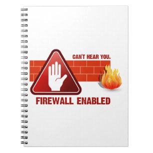Can't hear you. Firewall Enabled Notebook