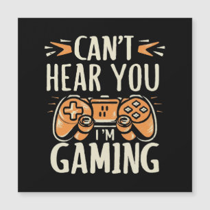 Can't Hear You I m Gaming