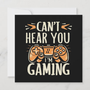 Can't Hear You I m Gaming