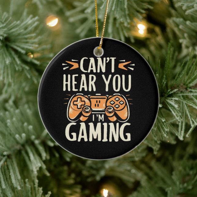 Can't Hear You I m Gaming Ceramic Ornament (Tree)