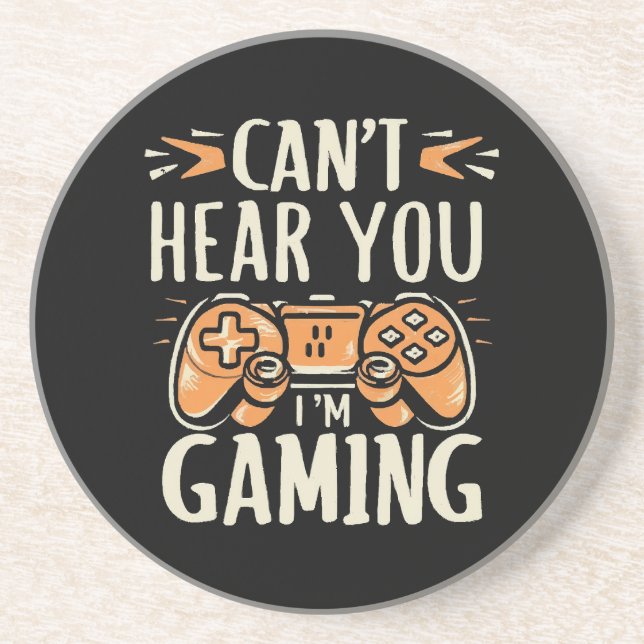 Can't Hear You I m Gaming Coaster (Front)