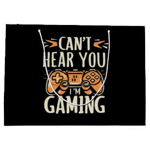 Can't Hear You I m Gaming Large Gift Bag