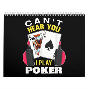 Cant Hear You I Play Poker Texas Holdem Player Calendar