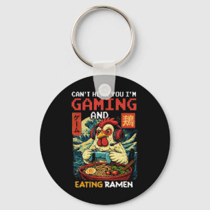 Can't Hear You I'm Gaming And Eating Ramen Chicken Keychain
