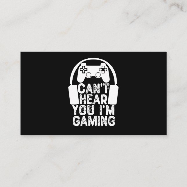 Can't Hear You I'm Gaming Business Card (Front)