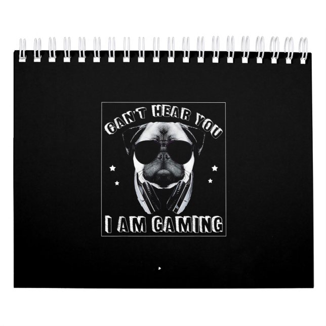 Can't Hear You I'm Gaming Funny Pug Lover Calendar (Cover)