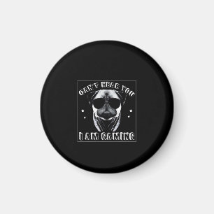 Can't Hear You I'm Gaming Funny Pug Lover Magnet