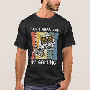 Can't Hear You I'm Gaming Funny Video Games Gamer T-Shirt