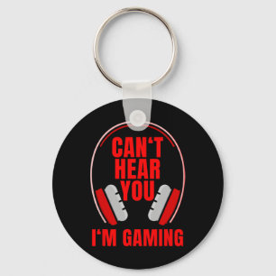 Can't Hear You I'm Gaming Headphones Keychain