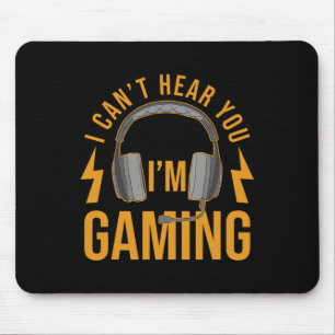 Can't Hear You Im Gaming Shirt Funny Video Game Ga Mouse Pad