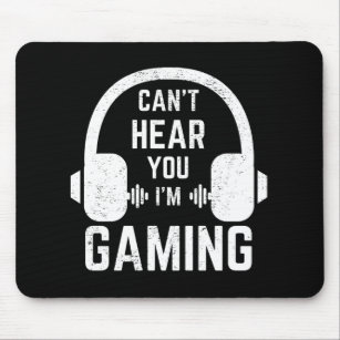 Can't Hear You I'm Gaming Video Gamer Mouse Pad