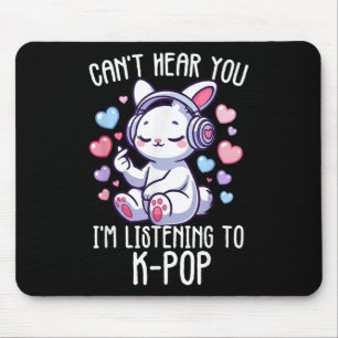 Cant Hear You Im Listening K-pop Rabbit Finger Hea Mouse Pad